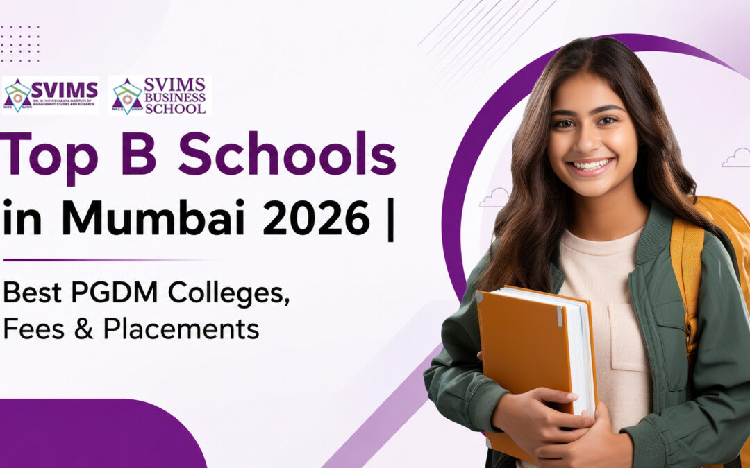 Top B Schools in Mumbai: Best Institutes, Fees, Placements & Admission Guide 2026